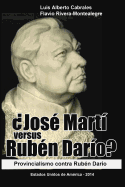 Jose Marti versus Ruben Dario?: Provincialismo contra Ruben Dario