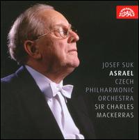 Josef Suk: Asrael - Czech Philharmonic; Charles Mackerras (conductor)