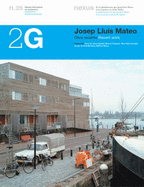 Josep Lluis Mateo: Recent Work - Wang, Wilfried, and Betsky, Aron, and Delgado, Fernando