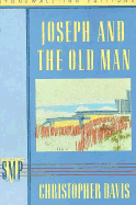 Joseph and the Old Man - Davis, Christopher