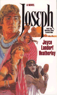 Joseph and the Women Who Loved Him - Heatherley, Joyce Landorf, and Landorf Heatherley, Joyce