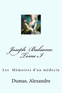 Joseph Balsamo Tome I: Les M?moires d'un m?decin