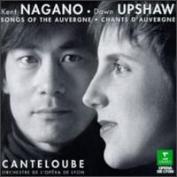 Joseph Canteloube: Songs of the Auvergne - Dawn Upshaw (soprano); Lyon National Opera Orchestra; Kent Nagano (conductor)