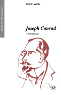 Joseph Conrad: A Literary Life