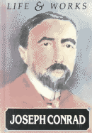 Joseph Conrad: Life and Works