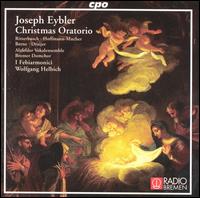 Joseph Eybler: Christmas Oratorio - Alsfelder Vokalensemble; Harry van Berne (tenor); Jelle Draijer (bass); Sabine Ritterbusch (soprano);...