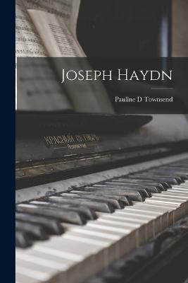 Joseph Haydn - D, Townsend Pauline