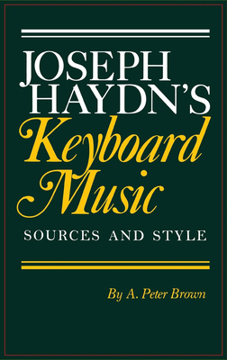 Joseph Haydn's Keyboard Music - Brown, A Peter