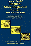 Joseph Jacobs' English, More English, and Indian Folk and Fairy Tales