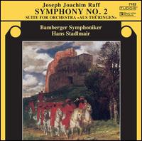 Joseph Joachim Raff: Symphony No. 2; "Aus Thringen" Suite - Bamberger Symphoniker; Hans Stadlmair (conductor)
