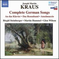 Joseph Martin Kraus: Complete German Songs - Birgid Steinberger (soprano); Glen Wilson (piano); Martin Hummel (baritone)