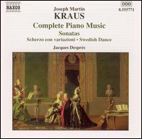 Joseph Martin Kraus: Sonatas - Jacques Desprs (piano)