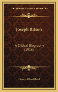 Joseph Ritson: A Critical Biography (1916)