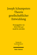 Joseph Schumpeters Theorie Gesellschaftlicher Entwicklung - Leschke, Martin (Editor), and Pies, Ingo (Editor)