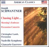 Joseph Schwantner: Chasing Light...; Morning's Embrace; Percussion Concerto - Christopher Lamb (percussion); Nashville Symphony; Giancarlo Guerrero (conductor)