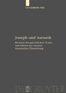 Joseph Und Aseneth: Revision Des Griechischen Textes Und Edition Der Zweiten Lateinischen ?bersetzung