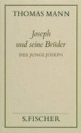 Joseph Und Seine Br?der II. Der Junge Joseph ( Frankfurter Ausgabe): Der Junge Joseph (Thomas Mann, Gesammelte Werke in Einzelb?nden. Frankfurter Ausgabe)