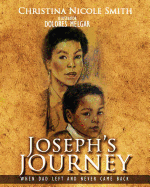 Joseph's Journey: When Dad Left and Never Came Back