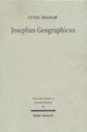 Josephus Geographicus: The Classical Context of Geography in Josephus