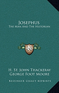 Josephus: The Man And The Historian