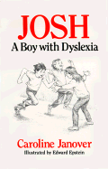 Josh: A Boy with Dyslexia - Janover, Caroline