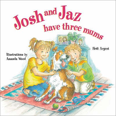 Josh and Jaz Have Three Mums - Argent, Hedi