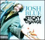 Josh Blue: Sticky Change - Jay Chapman