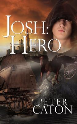 Josh: Hero - Caton, Peter