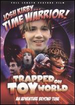 Josh Kirby... Time Warrior!: Trapped on Toy World