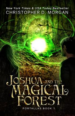 Joshua and the Magical Forest - Morgan, Christopher D.