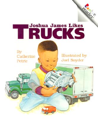 Joshua James Likes Trucks(rev) - Petrie, Catherine
