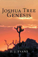 Joshua Tree Genesis