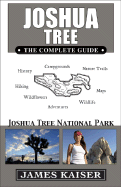 Joshua Tree: The Complete Guide: Joshua Tree National Park
