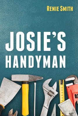 Josie's Handyman - Smith, Renie