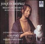 Josquin Desprez: Missa Gaudeamus; Motets