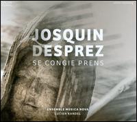 Josquin Desprez: Se Congie Prens - Ensemble Musica Nova; Joseph Rassam (organ); Lucien Kandel (conductor)