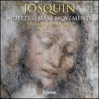 Josquin: Motets & Mass Movements - Ben Breakwell (tenor); Brabant Ensemble; Christopher O'Gorman (tenor); Claire Eadington (alto); David Condry (tenor);...