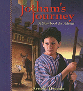 Jotham's Journey: A Storybook for Advent - Ytreeide, Arnold