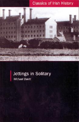 Jottings in Solitary - Davitt, Michael