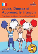 Jouez, Dansez et Apprenez le Francais (Book, DVD & CD): Play, Dance and Learn French at Key Stage 2
