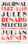 Journal 1887-1910 (riverrun editions): an exclusive new selection of the astounding French classic