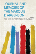 Journal and Memoirs of the Marquis D'argenson