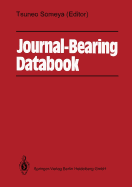 Journal-Bearing Databook - Someya, Tsuneo (Editor), and Mitsui, J. (Contributions by), and Esaki, J. (Contributions by)