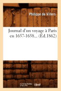 Journal D'Un Voyage a Paris En 1657-1658 (Ed.1862)