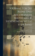 Journal fr die reine und angewandte Mathematik. Siebenundachtzigster Band