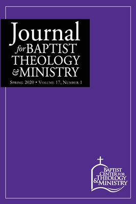 Journal for Baptist Theology & Ministry, Volume 17: 1 - Harwood, Adam