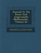 Journal Fur Die Reine Und Angewandte Mathematik, Volume 64