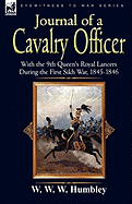 Journal of a Cavalry Officer: With the 9th Queen's Royal Lancers During the First Sikh War, 1845-1846