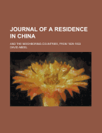 Journal of a Residence in China: And the Neighboring Countries, from 1829-1833