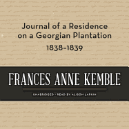 Journal of a Residence on a Georgian Plantation, 1838-1839